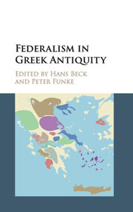 Federalism In Greek Antiquity Federalism In Greek Antiquity