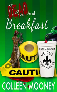 Dead And Breakfast (The New Orleans Go Cup Chronicles)