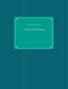 Toucher Le Printemps (French Edition) Toucher Le Printemps (French Edition)