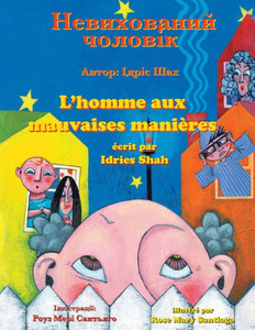 LHomme Aux Mauvaises Manières / ??????????? ???????: Edition Bilingue Français-Ukrainien / ???????? ??????????-?????????? ??????? (Histoires-Enseignement) (French Edition)