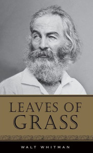 Leaves Of Grass (Deluxe, Hardcover Edition With Gold Gilding)