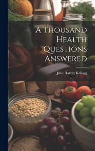 A Thousand Health Questions Answered A Thousand Health Questions Answered