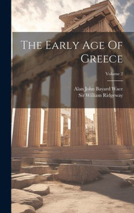The Early Age Of Greece; Volume 2 The Early Age Of Greece; Volume 2