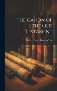 The Canon Of The Old Testament The Canon Of The Old Testament