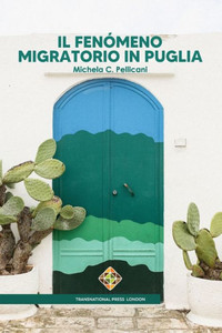 Il Fenómeno Migratorio In Puglia (Migration Series) (Italian Edition) Il Fenómeno Migratorio In Puglia (Migration Series) (Italian Edition)