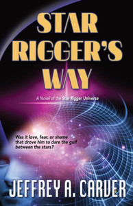 Star Rigger's Way: A Novel Of The Star Rigger Universe