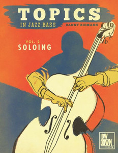 Topics In Jazz Bass: Soloing