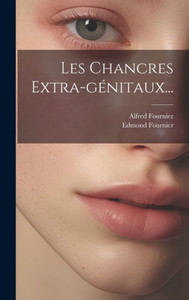 Les Chancres Extra-Génitaux... (French Edition)