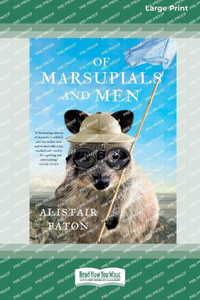 Of Marsupials And Men (Large Print 16 Pt Edition) Of Marsupials And Men (Large Print 16 Pt Edition)