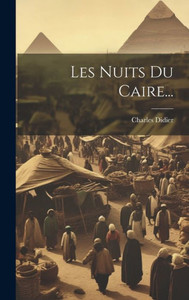 Les Nuits Du Caire... (French Edition)