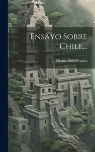 Ensayo Sobre Chile... (Spanish Edition)
