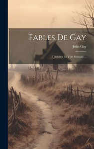 Fables De Gay: Traduites En Vers Français ... (French Edition)