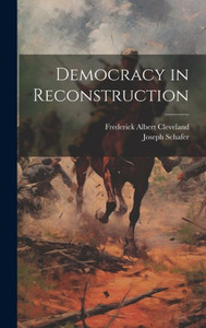 Democracy In Reconstruction Democracy In Reconstruction