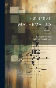 General Mathematics; Volume 1 General Mathematics; Volume 1