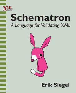 Schematron: A Language For Validating Xml