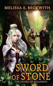 Sword Of Stone: The Sword Of Rhiannon: Book Three: The Sword Of Rhiannon: Book Three