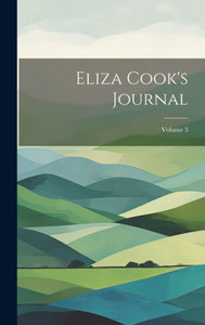Eliza Cook's Journal; Volume 3