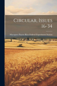 Circular, Issues 16-34 Circular, Issues 16-34