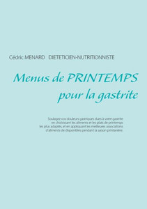 Menus De Printemps Pour La Gastrite (French Edition) Menus De Printemps Pour La Gastrite (French Edition)