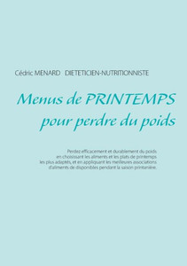 Menus De Printemps Pour Perdre Du Poids (French Edition) Menus De Printemps Pour Perdre Du Poids (French Edition)