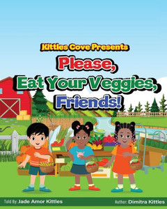Please, Eat Your Veggies, Friends! Please, Eat Your Veggies, Friends!