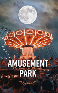 Amusement Park: The Game Is Change Amusement Park: The Game Is Change