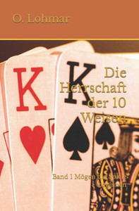 Herrschaft Der 10 Weisen: Band I Mögen Die Spiele Beginnen (Die Herrschaft Der 10 Weisen) (German Edition)