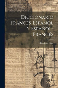Diccionario Francés-Español Y Español-Francés