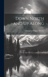Down North And Up Along Down North And Up Along