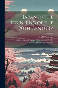 Japan In The Beginning Of The 20Th Century Japan In The Beginning Of The 20Th Century