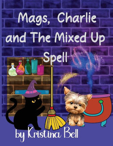 Mags, Charlie And The Mixed Up Spell Mags, Charlie And The Mixed Up Spell
