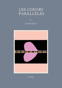 Les Coeurs Parallèles: Poésie (French Edition) Les Coeurs Parallèles: Poésie (French Edition)
