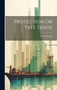 Protection Or Free Trade Protection Or Free Trade