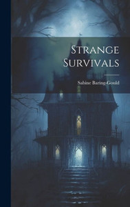 Strange Survivals Strange Survivals