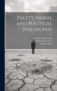 Paley's Moral And Political Philosophy