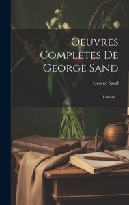 Oeuvres Complètes De George Sand: Tamaris... (French Edition)