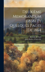 Deuxième Memorandum (1838) Et Quelques Pages De 1864 (French Edition) Deuxième Memorandum (1838) Et Quelques Pages De 1864 (French Edition)