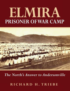 Elmira Prisoner Of War Camp: The North's Answer To Andersonville
