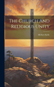 The Church And Religious Unity The Church And Religious Unity