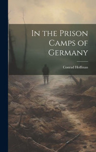 In The Prison Camps Of Germany