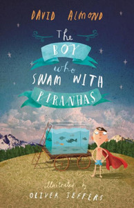 The Boy Who Swam With Piranhas The Boy Who Swam With Piranhas