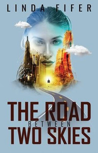 The Road Between Two Skies