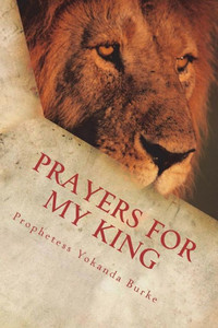 Prayers For My King: Prayer Devotional For Husbands (3 Cord Strand) Prayers For My King: Prayer Devotional For Husbands (3 Cord Strand)