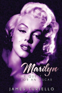 Marilyn Monroe: The Quest For An Oscar Marilyn Monroe: The Quest For An Oscar