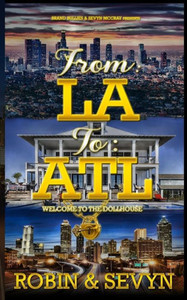 From La To Atl: Welcome To The Dollhouse (The Dollhouse Series) From La To Atl: Welcome To The Dollhouse (The Dollhouse Series)