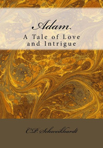 Adam: A Tale Of Love And Intrigue