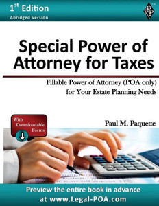 Special Power Of Attorney For Taxes: Fillable Power Of Attorney (Poa Only) For Your Estate Planning Needs (Estate Planning Series - Abridged Version)