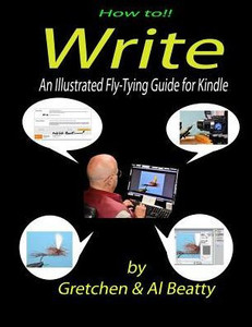 How To! Write: An Illustrated Fly-Tying Guide For Kindle How To! Write: An Illustrated Fly-Tying Guide For Kindle