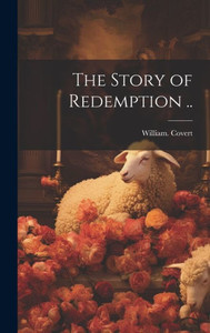 The Story Of Redemption .. The Story Of Redemption ..