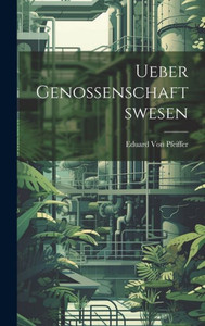 Ueber Genossenschaftswesen (German Edition) Ueber Genossenschaftswesen (German Edition)